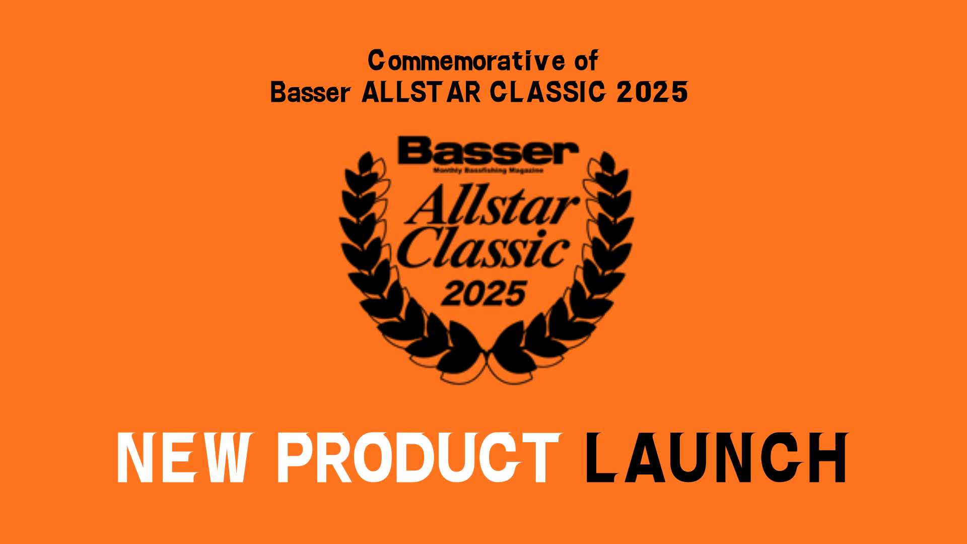Basser ALLSTAR CLASSIC 2025 – JAPAN ANGLERS STORE